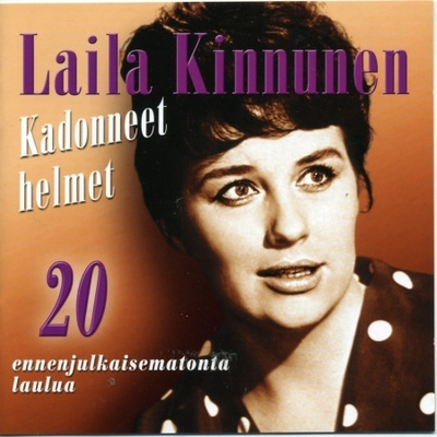 LAILA KINNUNEN Kadonneet Helmet – CD 20 ennenjulkaisematonta