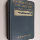 Hudson Stuck : Ten Thousand Miles with a Dog Sled, a Narr... - pikkukuva 1