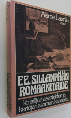 Aarne Laurila : (signeerattu) F E Sillanpään romaanitaide...