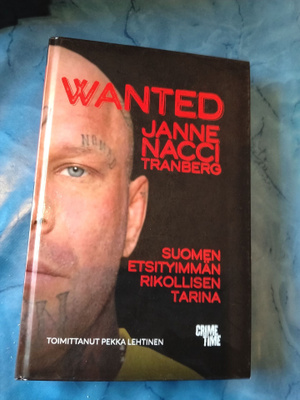 wanted janne nacci tranberg suomen etistyin rikollinen