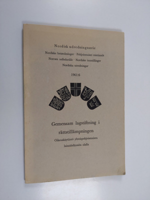 Gemensam lagstifning i rättstillämpningen ; Oikeuskäytänt...