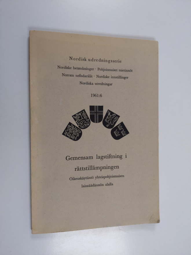 Gemensam lagstifning i rättstillämpningen ; Oikeuskäytänt...
