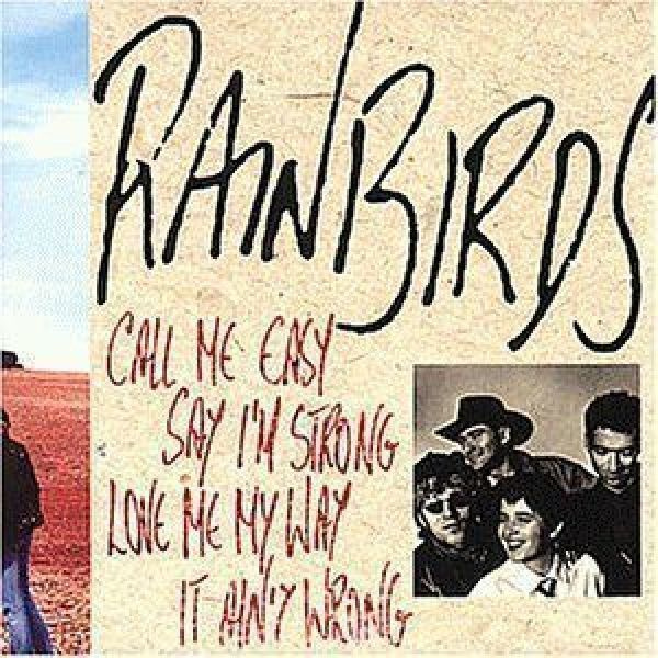 Rainbirds – Call Me Easy Say I'm Strong Love Me My Way It
