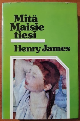 Henry James: Mitä Maisie tiesi