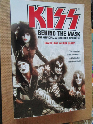 David Leaf & Ken Sharp: Kiss - Behind the Mask