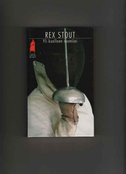 Stout, Rex: Yli kuolleen ruumiini, WSOY 1992, yvk., Sapo 362