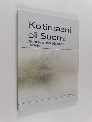 Hilja ym. (toim.) Mörsäri : Kotimaani oli Suomi : ruotsin...