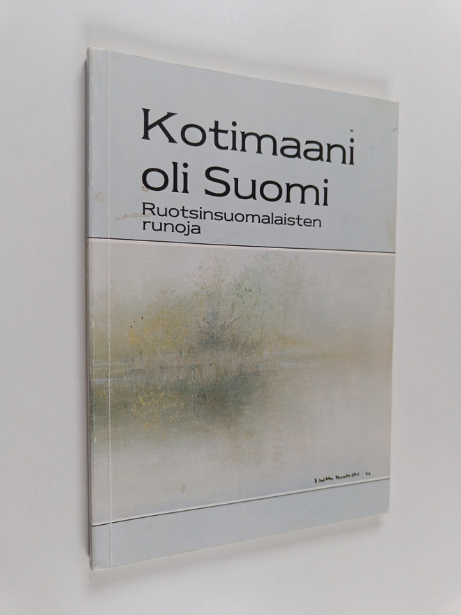 Hilja ym. (toim.) Mörsäri : Kotimaani oli Suomi : ruotsin...