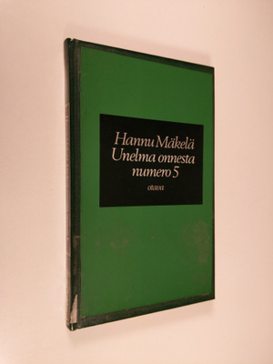 Hannu Mäkelä : Unelma onnesta numero 5