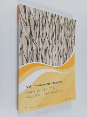 Valtioneuvoston selonteko naisten ja miesten välisestä ta...
