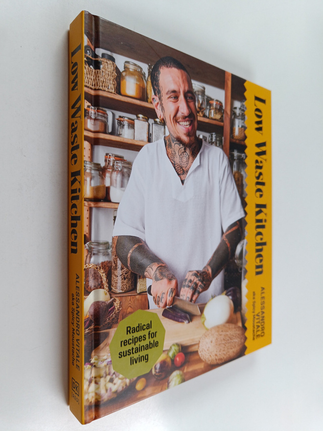 Alessandro Vitale : Low Waste Kitchen - Radical Recipes f...