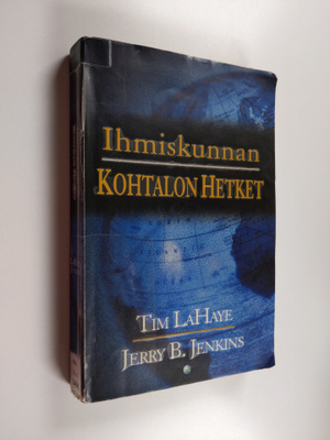 Tim Lahaye : Ihmiskunnan kohtalon hetket