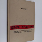 Jerome Rotstein : Simple splinting : the use of light spl... - pikkukuva 1