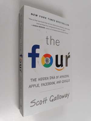 Scott Galloway : The Four - The Hidden DNA of Amazon, App...