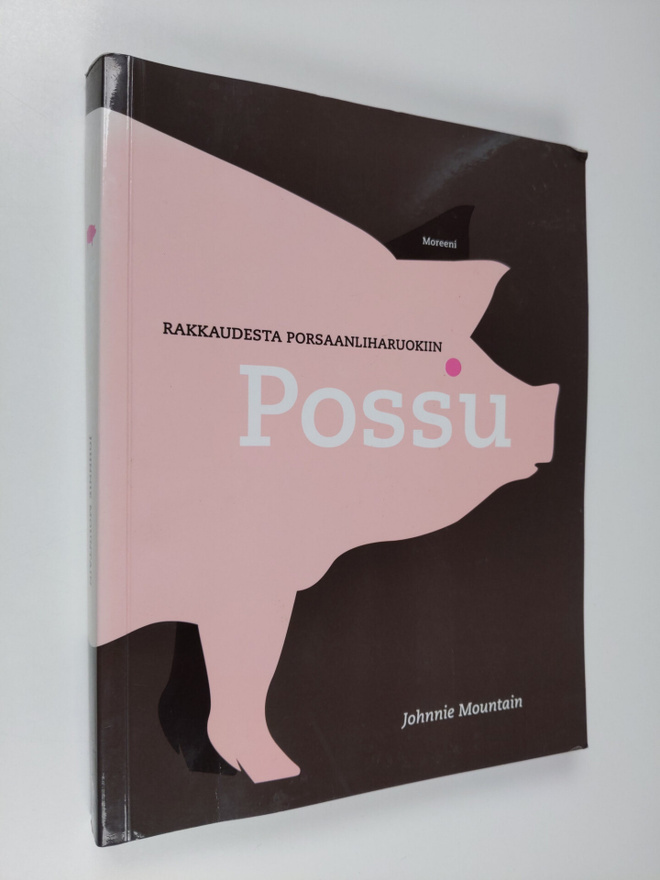 Johnnie Mountain : Possu : rakkaudesta porsaanliharuokiin
