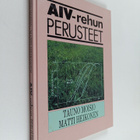 Tauno Moisio : AIV-rehun perusteet - pikkukuva 1
