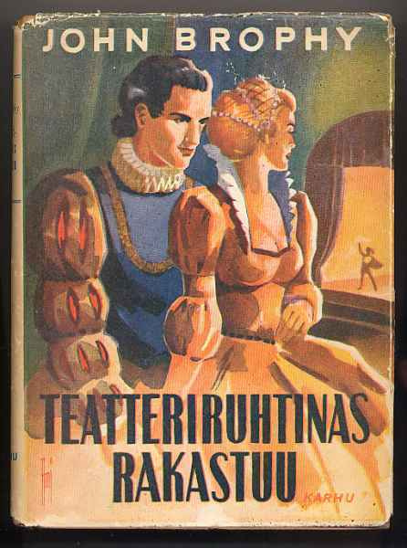 Brophy, John: Teatteriruhtinas rakastuu (1.p.,sidkp, 1947)