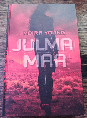 Moira Young: Julma maa