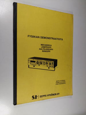Seppo Hyvönen : Fysiikan demonstraatioita : mekaniikka, l...
