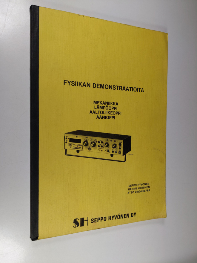 Seppo Hyvönen : Fysiikan demonstraatioita : mekaniikka, l...