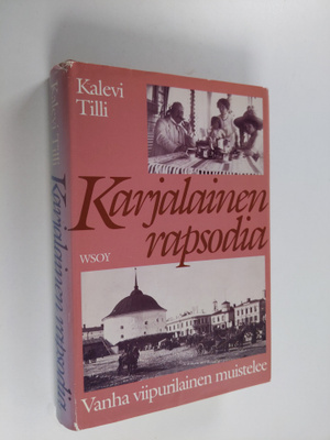 Kalevi Tilli : Karjalainen rapsodia : vanha viipurilainen...
