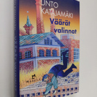 Unto Katajamäki : Väärät valinnat : jännitysromaani - pikkukuva 1