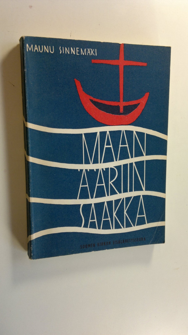 Maunu Sinnemäki : Maan ääriin saakka : kristilliset kirko...