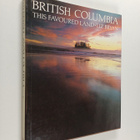 Liz Bryan ym. : British Columbia - This Favoured Land - pikkukuva 1