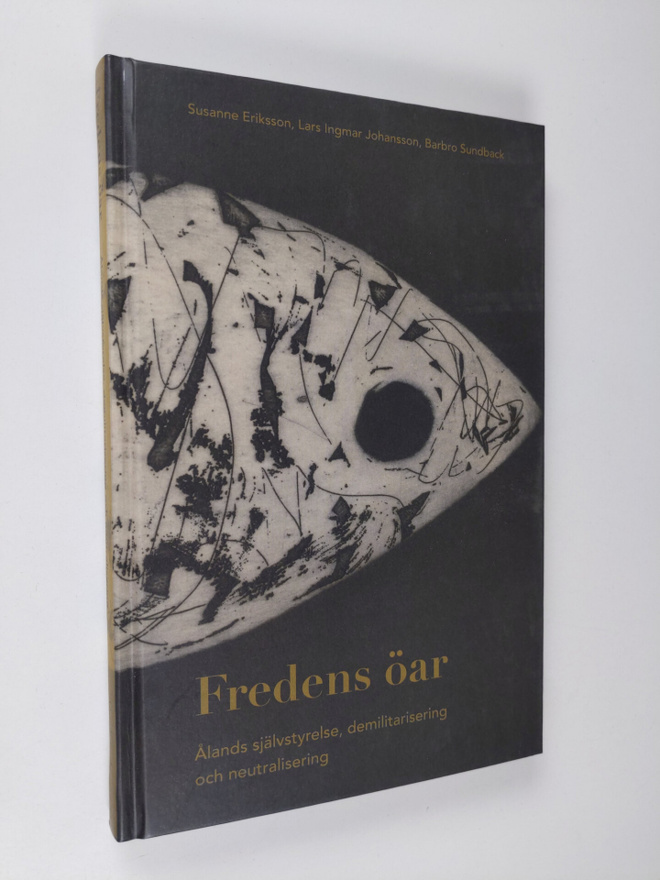 Susanne Eriksson : Fredens öar : Ålands självstyrelse, de...