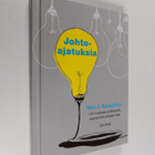 Tero J. Kauppinen : Johtoajatuksia : 100 oivallusta ja ki... - pikkukuva 1