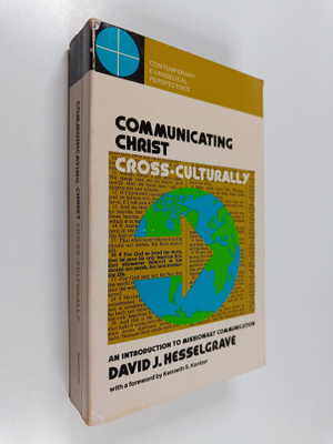 David J. Hesselgrave : Communicating Christ cross-culturally