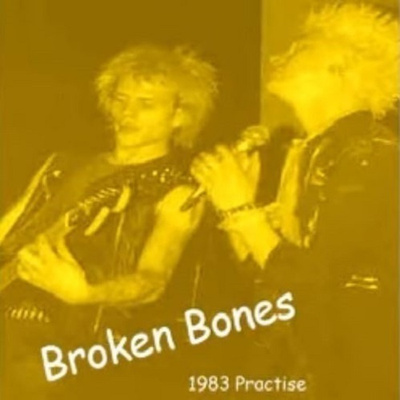 BROKEN BONES practise 1983 ...ex-Discharge members