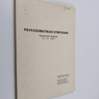 Erik E. (symposiumin puheenjohtaja) Anttinen : Psykosomat... - pikkukuva 1
