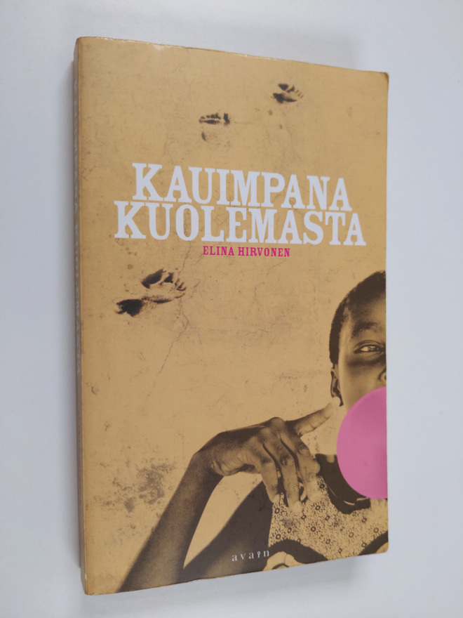 Elina Hirvonen : Kauimpana kuolemasta