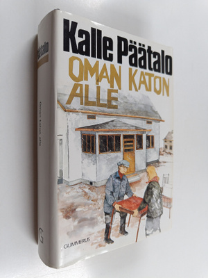 Kalle Päätalo : Oman katon alle