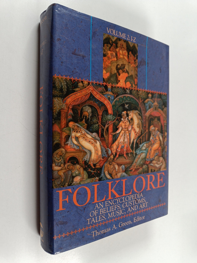 Thomas A. Green : Folklore : An Encyclopedia of Beliefs, ...
