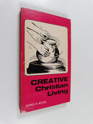 Warren W. Wiersbe : Creative christian living