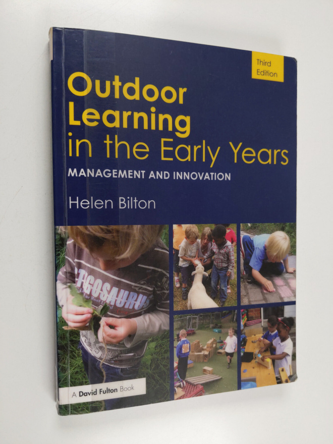 Helen Bilton : Outdoor learning in the early years : mana...