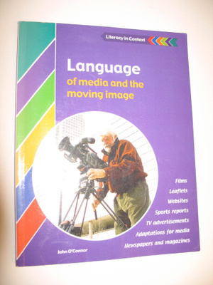 John O'Connor : Literacy in Context : Language of media a...