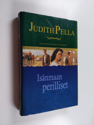 Judith Pella : Isänmaan perilliset