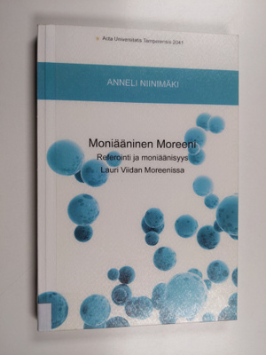 Anneli Niinimäki : Moniääninen Moreeni referointi ja moni...
