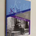 Kela elämän kiitoradalla : Kelan juhlavuoden kirjoituskil... - pikkukuva 1