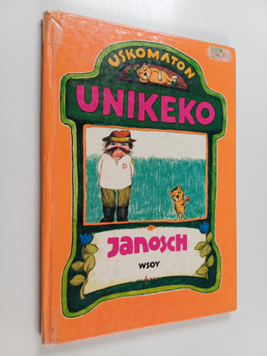 Janosch : Uskomaton unikeko