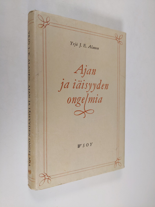 Yrjö J. E. Alanen : Ajan ja iäisyyden ongelmia