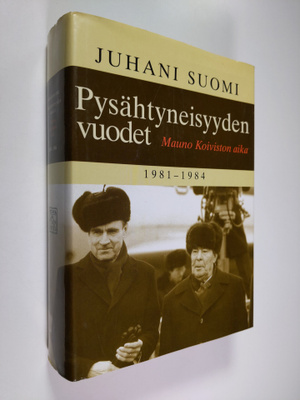 Juhani Suomi : Pysähtyneisyyden vuodet : Mauno Koiviston ...