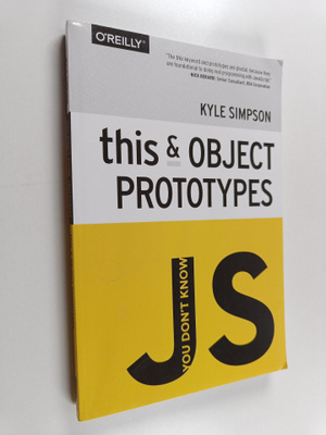 Kyle Simpson : You Don't Know JS : This and Object Protot...