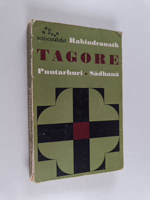 Rabindranath Tagore : Puutarhuri ; Sadhana