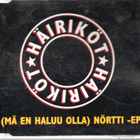 HÄIRIKÖT - (Mä en haluu olla) nörtti -ep CD - pikkukuva 1