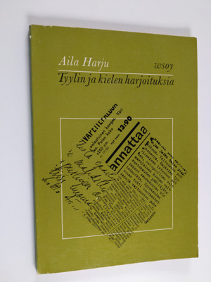 Aila Harju : Tyylin ja kielen harjoituksia : Äidinkielen ...