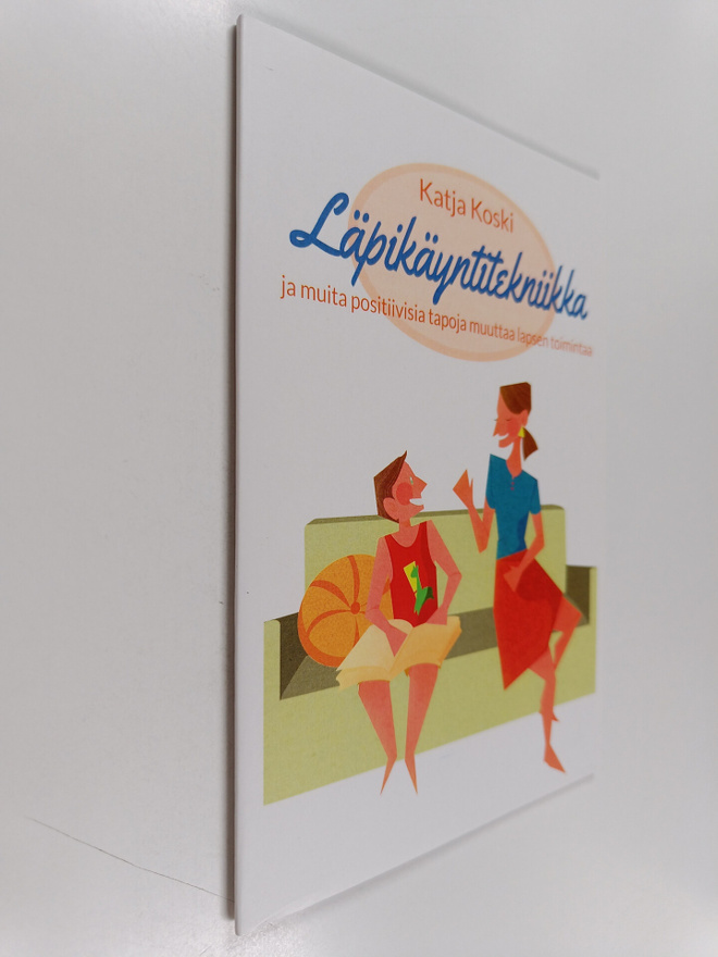 Katja Koski : Läpikäyntitekniikka ja muita positiivisia t...